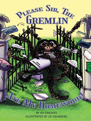 cover image of Please Sir, the Gremlin Ate my Homework